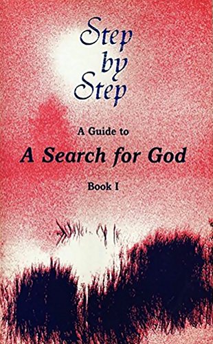 Beispielbild fr Step by Step: A Guide to a Search for God zum Verkauf von ThriftBooks-Atlanta