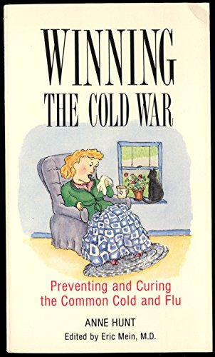 Imagen de archivo de Winning the Cold War: Holistic Tips for the Cold and Flu Season (Natural Remedies for Common Ailments and Conditions Ser.) a la venta por SecondSale