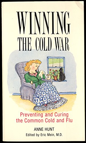 9780876042618: Winning the Cold War: Holistic Tips for the Cold and Flu Season (Natural Remedies for Common Ailments and Conditions Ser.)