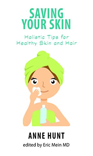 Beispielbild fr Saving Your Skin: Holistic Tips for Healthy Skin and Hair zum Verkauf von SecondSale