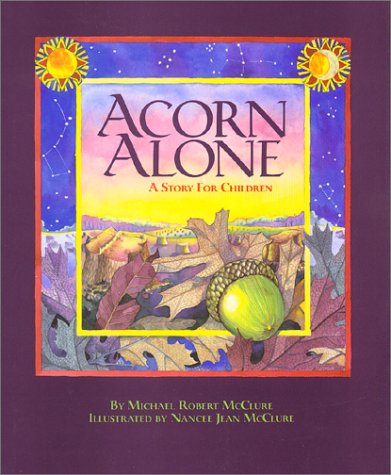 Imagen de archivo de Acorn Alone: A Story for Children a la venta por Front Cover Books
