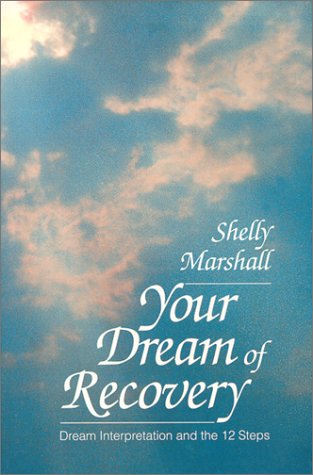 Imagen de archivo de Your Dream of Recovery: Dream Interpretation and the 12 Steps a la venta por Wonder Book