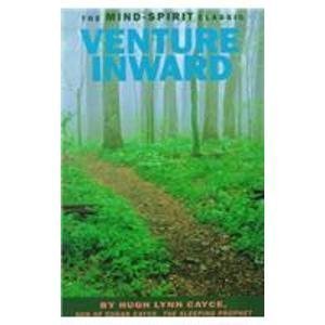 Beispielbild fr Venture Inward: Edgar Cayce's Story and the Mysteries of the Unconscious Mind zum Verkauf von Books of the Smoky Mountains