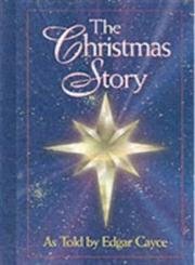 Christmas Story: - Edgar Cayce,Jon Robertson,Glenna Hartwell