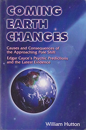 Imagen de archivo de Coming Earth Changes: Causes and Consequences of the Approaching Pole Shift a la venta por Front Cover Books
