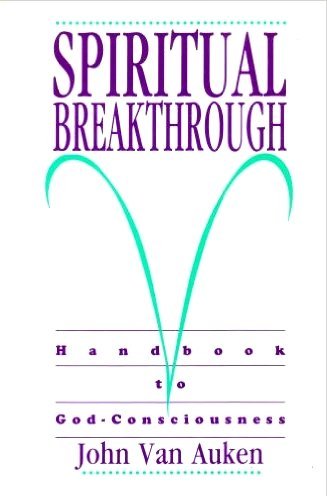 Stock image for Spiritual Breakthrough: Handbook to God-Consciousness for sale by BookEnds Bookstore & Curiosities