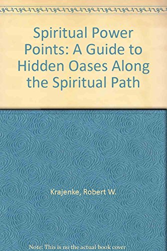 Beispielbild fr Spiritual Power Points: Hidden Oases Along the Spiritual Path zum Verkauf von ThriftBooks-Atlanta