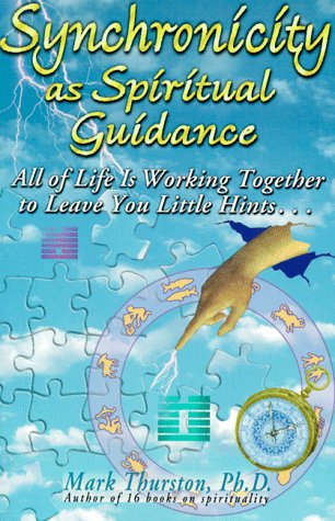 Imagen de archivo de Synchronicity as Spiritual Guidance: All of Life's Working Together to Leave Your Little Hints a la venta por ThriftBooks-Atlanta