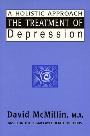 Stock image for The Treatment of Depression: A Holistic Approach (Edgar Cayce Health) for sale by HPB-Red