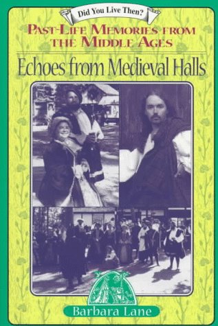 Imagen de archivo de Echoes from Medieval Halls: Past-Life Memories from the Middle Ages a la venta por Half Price Books Inc.