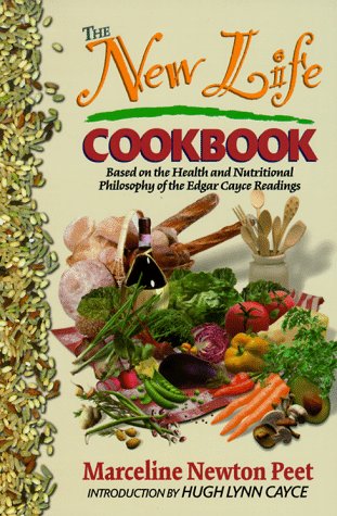 Imagen de archivo de The New Life Cookbook: Based on the Health and Nutritional Philosophy of the Edgar Cayce Readings a la venta por Front Cover Books