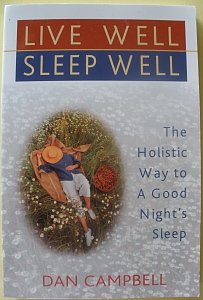 Stock image for Live Well, Sleep Well: The Holistic Way to a Good Night's Sleep for sale by Front Cover Books