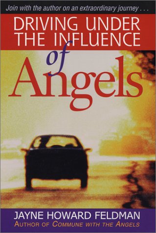 Beispielbild fr Driving Under the Influence of Angels zum Verkauf von Wonder Book