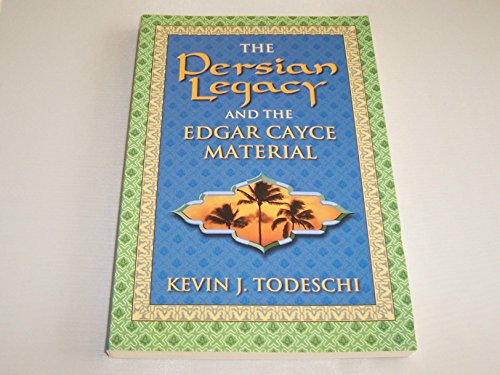 The Persian Legacy and the Edgar Cayce Material