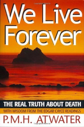 Stock image for We Live Forever: The Real Truth About Death for sale by BookHolders
