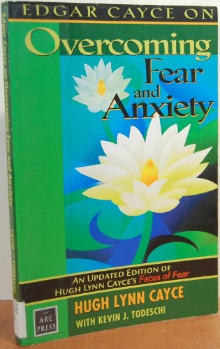 Beispielbild fr Edgar Cayce on Overcoming Fear and Anxiety: An Updated Edition of Hugh Lynn Cayce's 'Faces of Fear' zum Verkauf von WorldofBooks