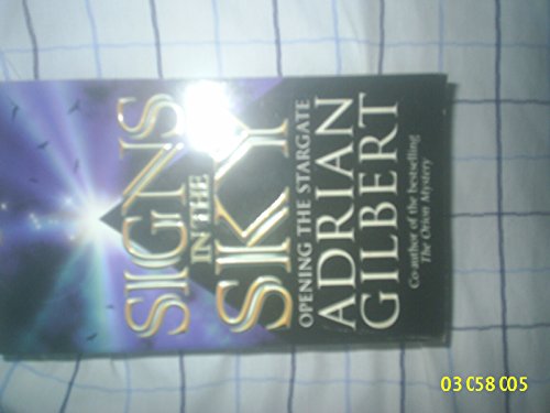 Signs in the Sky: The Astrological & Archaeological Evidence for the Birth of a New Age (9780876045152) by Gilbert, Adrian