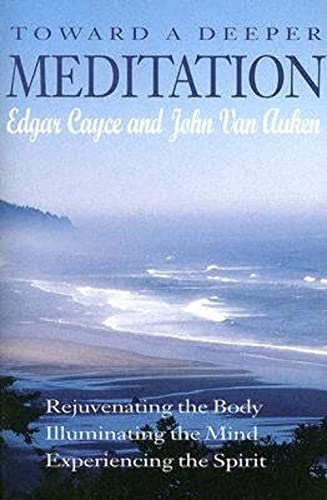 9780876045275: Toward a Deeper Meditation: Rejuvenating the Body Illuminating the Mind Experiencing the Spirit