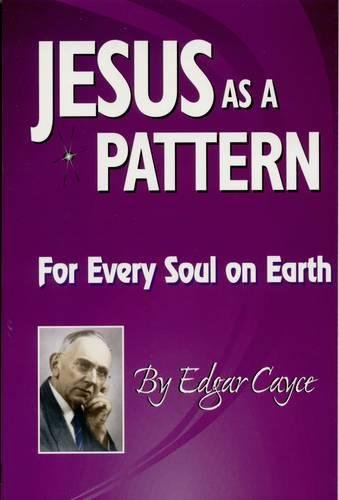 Imagen de archivo de Jesus as a Pattern: For Every Soul on Earth a la venta por The Maryland Book Bank