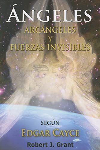Beispielbild fr Edgar Cayce Angeles, Arcangeles y Fuerzas Invisibles (Spanish Edition) zum Verkauf von Books Unplugged