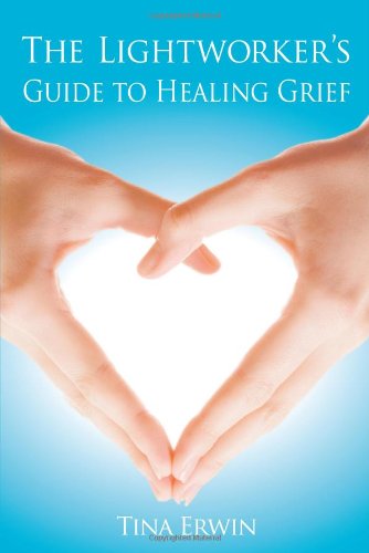 Imagen de archivo de The Lightworkers Guide to Healing Grief a la venta por SecondSale