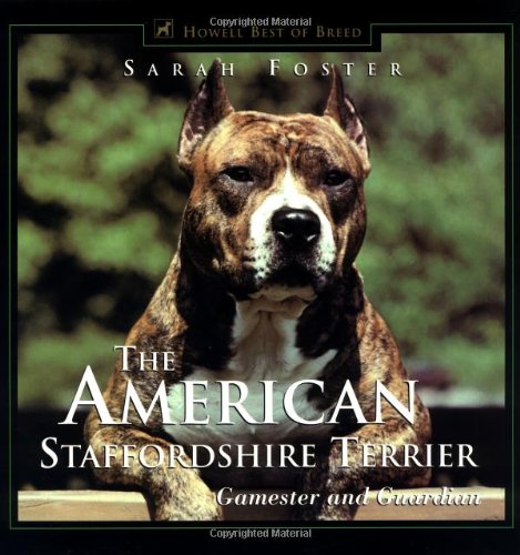 Imagen de archivo de The American Staffordshire Terrier: Gamester and Guardian a la venta por ThriftBooks-Dallas