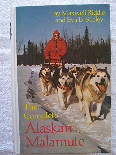 Beispielbild fr The Complete Alaskan Malamute zum Verkauf von Better World Books