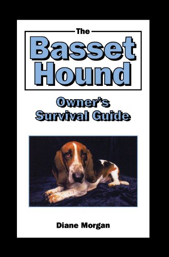 The Basset Hound Owner's Survival Guide (Your Happy Healthy Pet Guides) (9780876050187) by Morgan, Diane