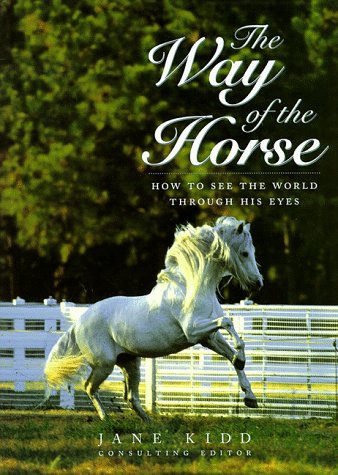 Stock image for The Way of the Horse: How to See the World Through His Eyes (Howell Equestrian Library) for sale by HPB-Diamond