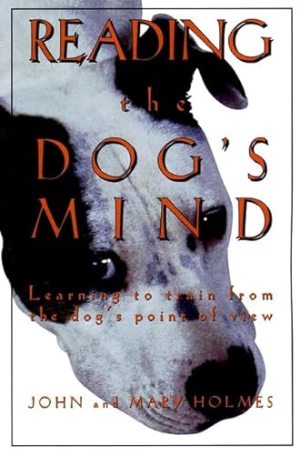 Stock image for Reading the Dog's Mind: Learning to Train from the Dog's Point of View for sale by ThriftBooks-Dallas