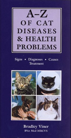 Stock image for A-Z of Cat Diseases & Health Problems: Signs, Diagnoses, Causes, Treatment for sale by SecondSale