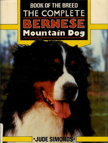 9780876050507: The Complete Bernese Mountain Dog