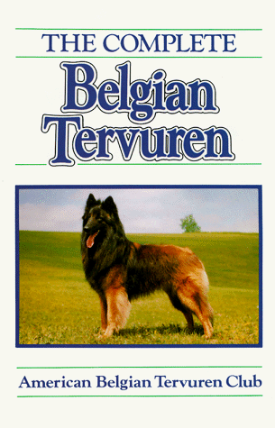 Stock image for The Complete Belgian Tervuren for sale by Books of the Smoky Mountains