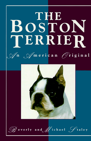 Beispielbild fr The Boston Terrier: An American Original zum Verkauf von Wonder Book