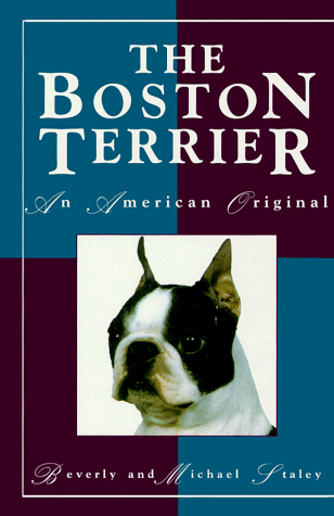 Imagen de archivo de The Boston Terrier: An American Original a la venta por Wonder Book