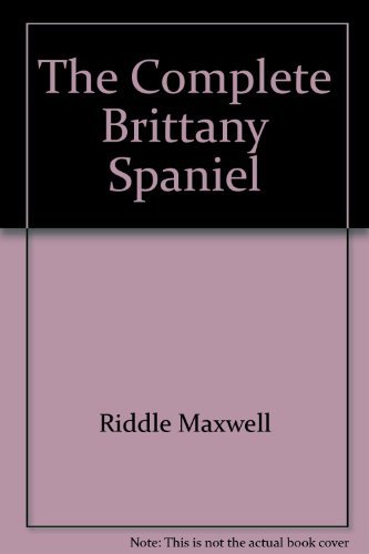 Beispielbild fr The Complete Brittany Spaniel zum Verkauf von Better World Books