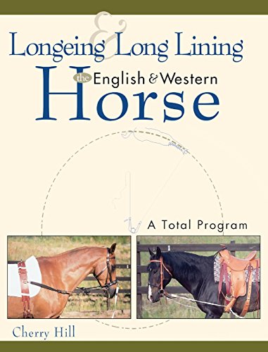 Beispielbild fr Longeing and Long Lining, The English and Western Horse: A Total Program (Howell reference books) zum Verkauf von WorldofBooks