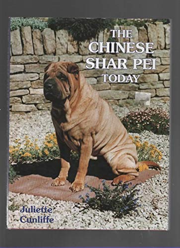 Stock image for The Chinese Shar-Pei Today for sale by Better World Books