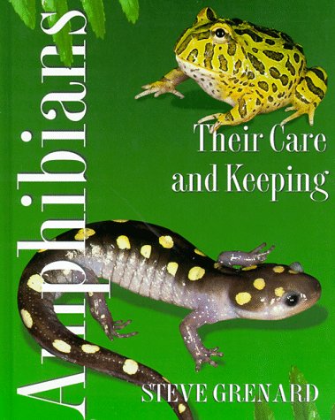 Stock image for Amphibians : Their Care and Keeping for sale by Better World Books: West