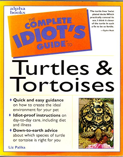 Imagen de archivo de The Complete Idiot's Guide to Turtles and Tortoises a la venta por Virginia Martin, aka bookwitch