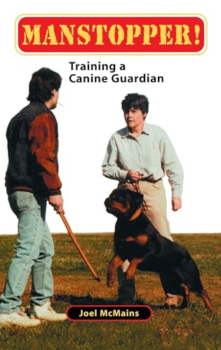 Stock image for Manstopper!: Training a Canine Guardian for sale by -OnTimeBooks-