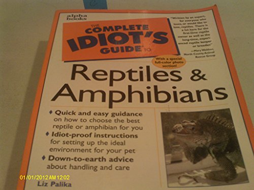 Imagen de archivo de The Complete Idiot's Guide to Reptiles and Amphibians a la venta por Better World Books