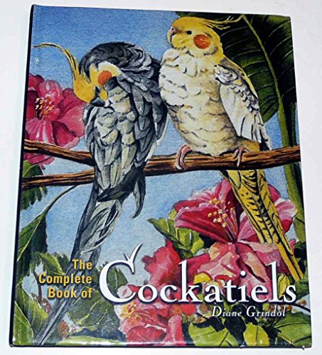 9780876051788: The Complete Book of Cockatiels