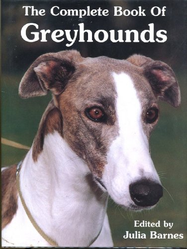 Beispielbild fr The Complete Book of Greyhounds zum Verkauf von Better World Books