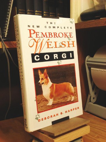 9780876052495: The New Complete Pembroke Welsh Corgi