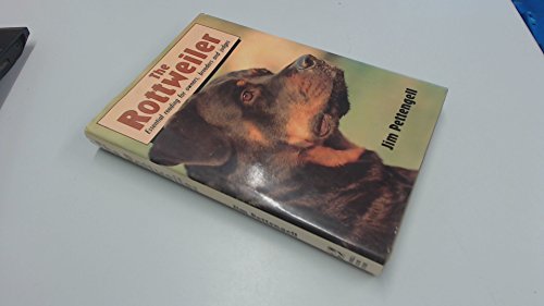 The Rottweiler: Essential Reading for Owners, Breeders and Judges