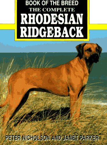 Beispielbild fr The Complete Rhodesian Ridgeback (Book of the Breed) zum Verkauf von Wonder Book