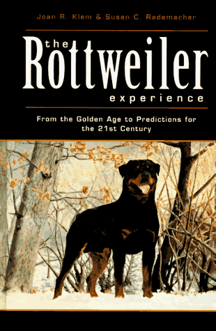 Stock image for The Rottweiler Experience: From the Golden Age to Predictions for the 21st Century for sale by SecondSale