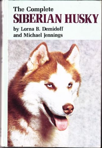 Beispielbild fr The Complete Siberian Husky zum Verkauf von Ergodebooks