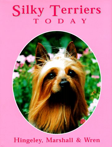 Imagen de archivo de Silky Terriers Today a la venta por Half Price Books Inc.